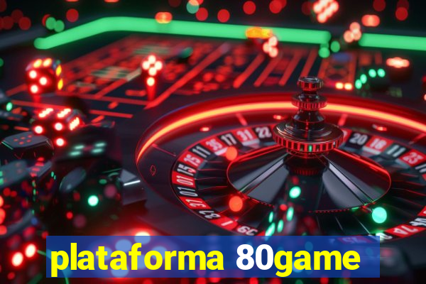 plataforma 80game